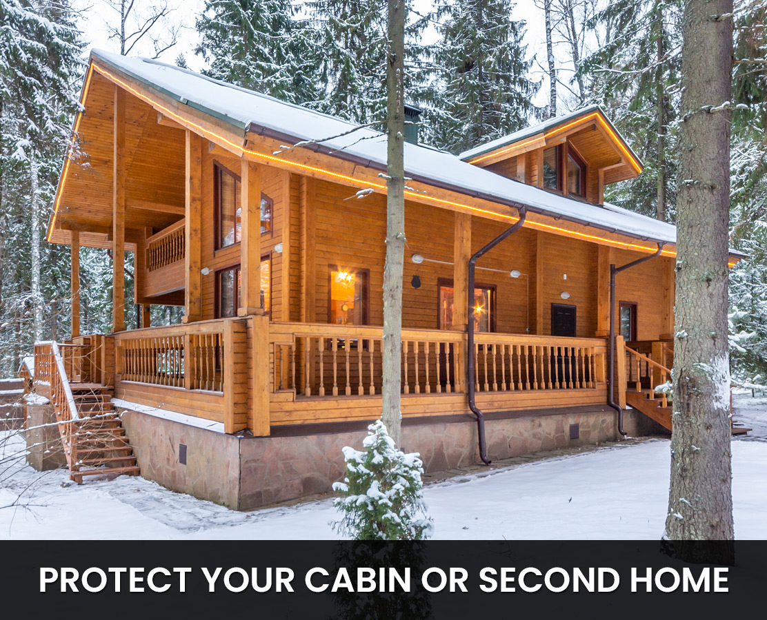 Protect Cabins and Vacation Homes